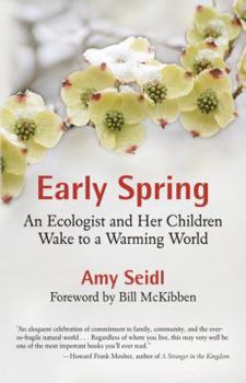 Hardcover Early Spring: An Ecologist and Her Children Wake to a Warming World Book