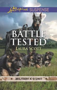Battle Tested - Book #7 of the Military K-9 Unit