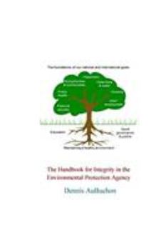 Paperback The Handbook for Integrity in the Environmental Protection Agency Book