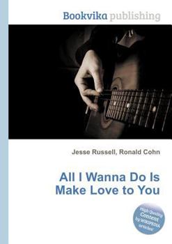 Paperback All I Wanna Do Is Make Love to You Book