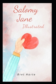 Paperback Salomy Jane Illustrated: by Bret Harte Book