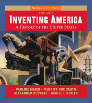 Paperback Inventing America: A History of the United States (Second Edition) (Vol. 2) Book