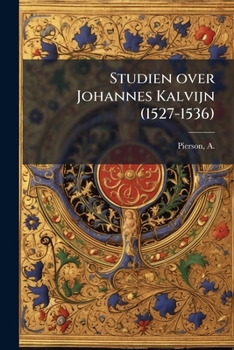 Paperback Studien over Johannes Kalvijn (1527-1536): 1 [Dutch] Book