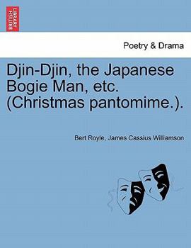 Paperback Djin-Djin, the Japanese Bogie Man, Etc. (Christmas Pantomime.). Book