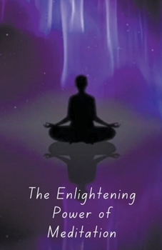 Paperback The Enlightening Power of Meditation Book