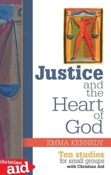 Paperback Justice and the Heart of God: Ten Studies for Small Groups Book