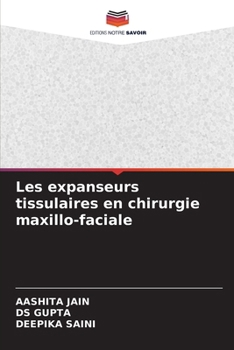 Les expanseurs tissulaires en chirurgie maxillo-faciale (French Edition)