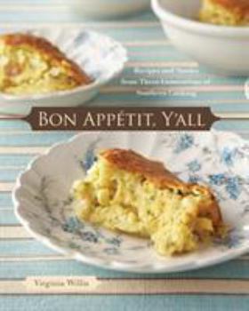 Hardcover Bon Appetit, Y'All: Recipes and Stories from Three Generations of Southern Cooking Book