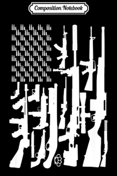 Composition Notebook: 2nd Amendment USA Guns Flag PRINT ON BACK Journal/Notebook Blank Lined Ruled 6x9 100 Pages