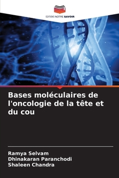 Bases moléculaires de l'oncologie de la tête et du cou (French Edition)