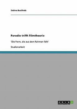 Paperback Parodie trifft Filmtheorie: 'Die Form, die aus dem Rahmen fällt' [German] Book