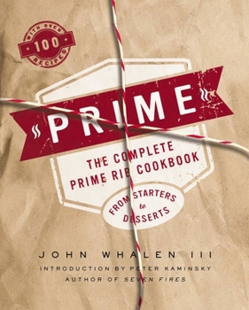 Hardcover Prime: The Complete Prime Rib Cookbook Book