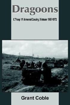 Paperback Dragoons: C Troop 1/1 Armored Cavalry, Vietnam 1967-1972 Book
