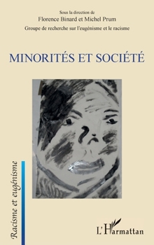 Minorités et société (Racisme Et Eugénisme) (French Edition)