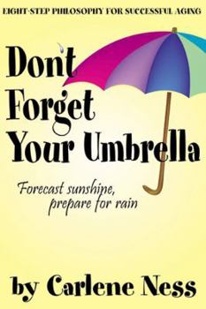 Paperback Don't Forget Your Umbrella: Forecast Sunshine, Prepare for Rain Book