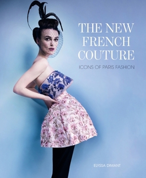 Hardcover The New French Couture: Icons of Paris Fashion Book