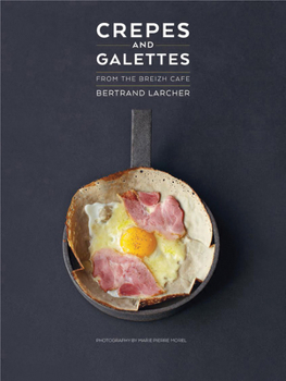 Hardcover Crepes and Galettes: From the Breizh Cafe Book