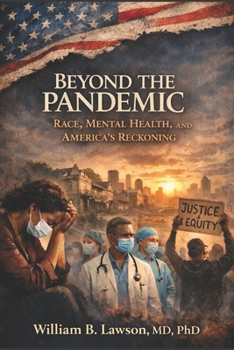 Beyond the Pandemic: Race, Mental Health and America's Reckoning