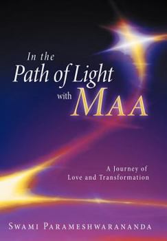 Hardcover In the Path of Light with Maa: A Journey of Love and Transformation Book