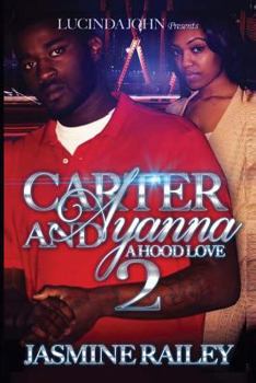 Carter and Ayanna 2: A Hood Love