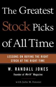 Paperback The Greatest Stock Picks of All Time: Lessons on Buying the Right Stock at the Right Time Book