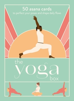 Cards The Yoga Box: 50 Asana Cards to Perfect Your Poses and Shape Daily Flows Book