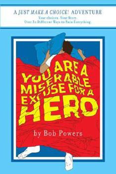 Paperback You Are a Miserable Excuse for a Hero! Book