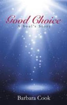 Paperback Good Choice: A Soul's Story Book