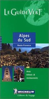 Michelin Green Guide Alpes Du Sud - Book  of the Michelin Le Guide Vert