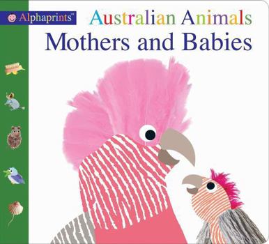 Australian Animals: Mothers And Babies