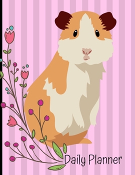Daily Planner: Guinea Pig Pink Daily Planner Hourly Appointment Book Schedule Organizer Personal Or Professional Use 365 Days
