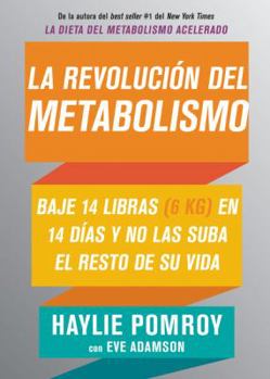 Metabolism Revolution: Lose 14 Pounds in 14 Days and Keep It Off for Life