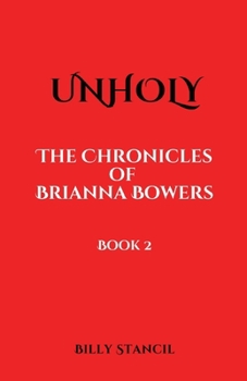 Paperback Unholy: Chronicles of Brianna Book