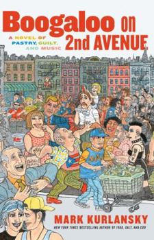 Hardcover Boogaloo on 2nd Avenue: A Novel of Pastry, Guilt, and Music Book