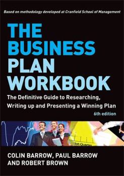 Paperback The Business Plan Workbook: The Definitive Guide to Researching, Writing Up and Presenting a Winning Plan Book