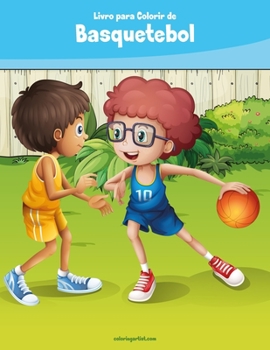 Paperback Livro para Colorir de Basquetebol [Portuguese] Book