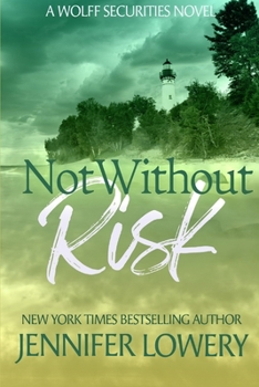 Not Without Risk - Book #2 of the Wolff Securities