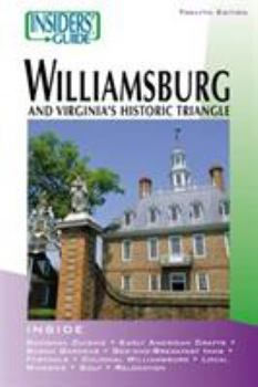 Paperback Insiders' Guide to Williamsburg: And Virginia's Historic Triangle Book