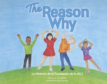 Hardcover The Reason Why: La Historia del La Fundacion de la Acj [Spanish] Book
