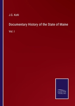 Paperback Documentary History of the State of Maine: Vol. I Book