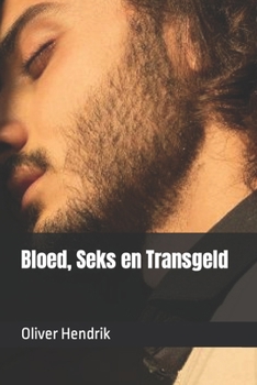 Bloed, Seks en Transgeld
