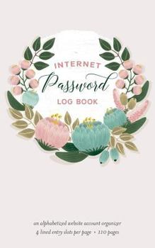 Internet Password Log Book : An Alphabetized Website Account Organizer