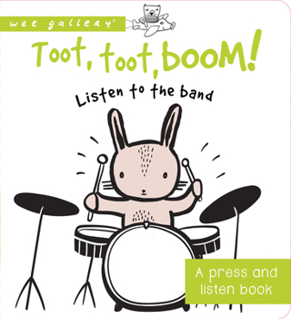 Board book Toot, Toot, Boom! Listen to the Band: A Press and Listen Board Book