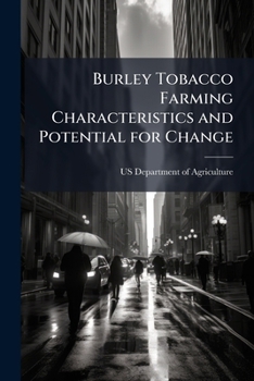 Paperback Burley Tobacco Farming Characteristics and Potential for Change Book