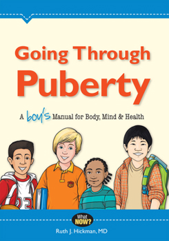 Paperback Going Through Puberty: A Boy's Manual for Body, Mind & Health Book