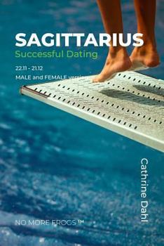 Paperback Sagittarius - No More Frogs: Successful Dating Book