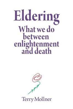 Paperback Eldering: What We Do Between Enlightenment and Death Book