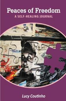Paperback Peaces of Freedom a Self-Healing Journal Book