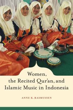 Paperback Women, the Recited Qur'an, and Islamic Music in Indonesia Book