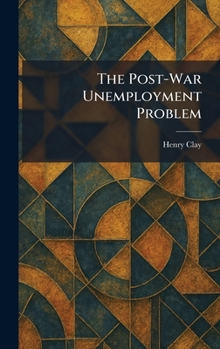 Hardcover The Post-War Unemployment Problem Book